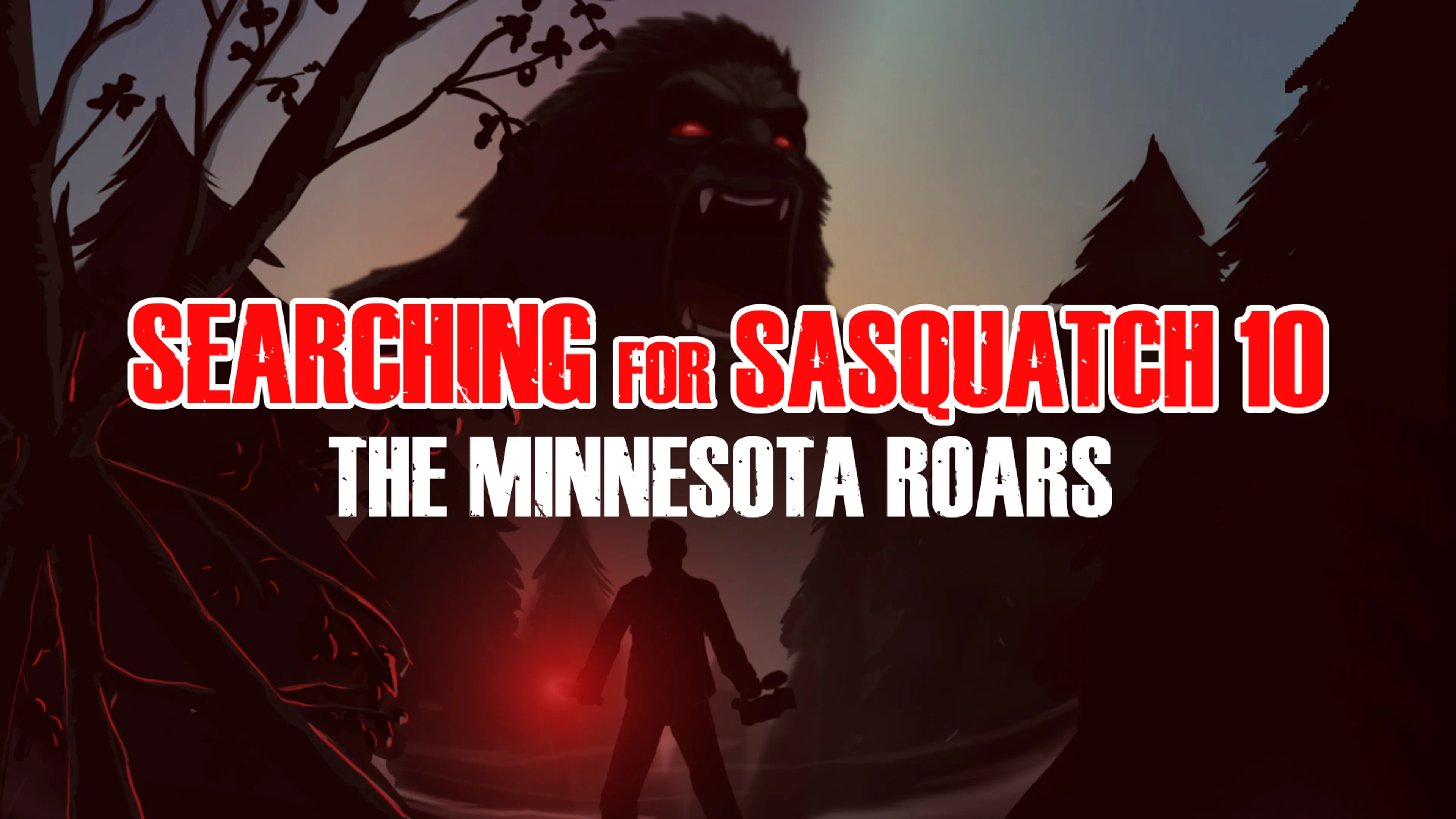 Searching For Sasquatch 10: The Minnesota Roars poster